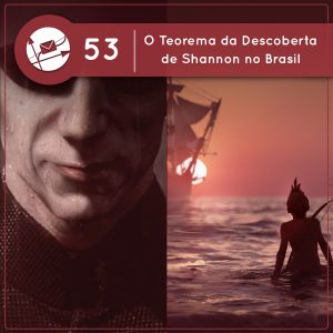O Teorema da Descoberta de Shannon no Brasil (Derivadas #53) episode artwork