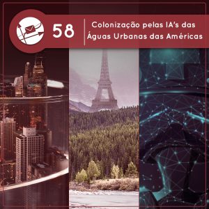Colonização pelas IA’s das  Águas Urbanas das Américas (Derivadas #58) episode artwork