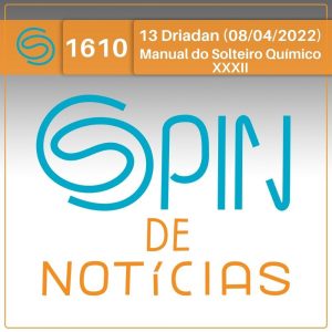 Manual do Solteiro Químico XXXII – 13 Driadan (Spin#1610 – 08/04/2022) episode artwork