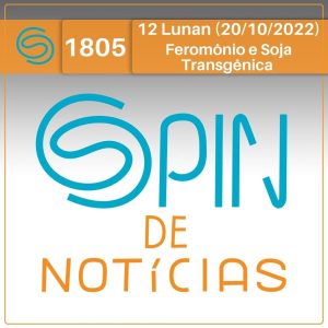 Feromônio de insetos para controle de praga e Soja Transgênica – 12 Lunan (Spin#1805 – 20/10/2022) episode artwork