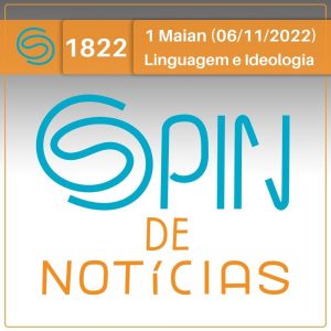 Análise do Discurso e Argumento de Autoridade – 1 Maian (Spin#1822 – 06/11/2022) episode artwork