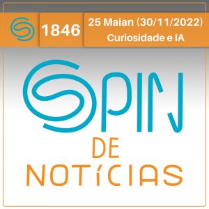 Quão curiosa a IA deve ser? – 25 Maian (Spin#1846 – 30/11/2022) episode artwork