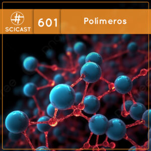 Polímeros (SciCast #601)
