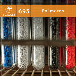 Polímeros: química, geopolítica e impactos ambientais (SciCast #693) episode artwork